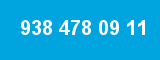 938 478 09 11